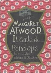 Il canto di Penelope. Il mito del ritorno di Odisseo