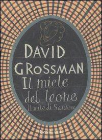 Il miele del leone. Il mito di Sansone - David Grossman - Libro Rizzoli 2005, Rizzoli miti | Libraccio.it