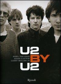 U2 by U2. Ediz. italiana  - Libro Rizzoli 2006 | Libraccio.it