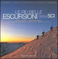 Le più belle escursioni sugli sci - Mario Colonel, Jean-René Minelli, Frédéric Chevaillot - Libro Rizzoli 2005 | Libraccio.it