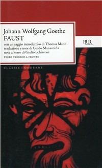 Faust - Johann Wolfgang Goethe - Libro Rizzoli 2005, BUR Classici moderni | Libraccio.it