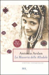 La masseria delle allodole - Antonia Arslan - Libro Rizzoli 2005, BUR Scrittori contemporanei | Libraccio.it