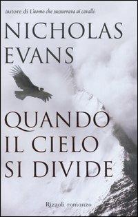 Quando il cielo si divide - Nicholas Evans - Libro Rizzoli 2005, Scala stranieri | Libraccio.it