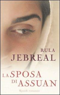 La sposa di Assuan - Rula Jebreal - Libro Rizzoli 2005, Scala italiani | Libraccio.it