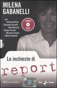 Le inchieste di Report. Con DVD - Milena Gabanelli - Libro Rizzoli 2005, BUR Senzafiltro | Libraccio.it