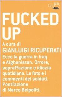 Fucked up  - Libro Rizzoli 2006, BUR Futuropassato | Libraccio.it