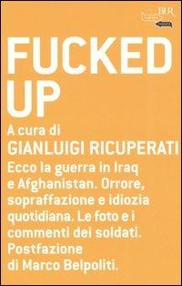 Fucked up  - Libro Rizzoli 2006, BUR Futuropassato | Libraccio.it
