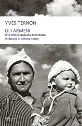 Gli armeni. 1915-1916: il genocidio dimenticato