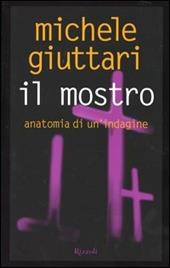 Il mostro. Anatomia di un'indagine