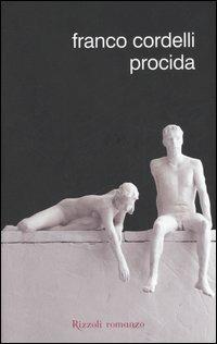 Procida - Franco Cordelli - Libro Rizzoli 2006, Scala italiani | Libraccio.it