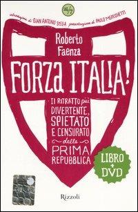Forza Italia! Il ritratto più divertente, spietato e censurato della prima Repubblica. Con DVD - Roberto Faenza - Libro Rizzoli 2006, 24/7 | Libraccio.it