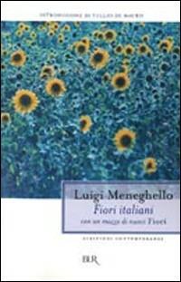 Fiori italiani - Luigi Meneghello - Libro Rizzoli 2006, Piccola biblioteca la scala | Libraccio.it