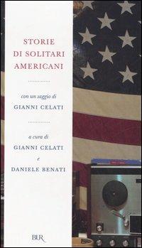 Storie di solitari americani  - Libro Rizzoli 2006, BUR Radici BUR | Libraccio.it