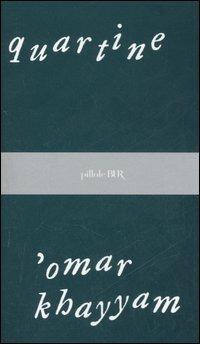 Quartine - Omar Khayyâm - Libro Rizzoli 2006, BUR Pillole BUR | Libraccio.it