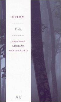 Fiabe - Jacob Grimm, Wilhelm Grimm - Libro Rizzoli 2006, BUR Radici BUR | Libraccio.it