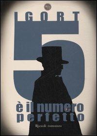5 è il numero perfetto (1994-2002) - Igort, Zuzu, Cristina Portolano - Libro Rizzoli 2006, 24/7 | Libraccio.it