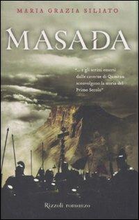 Masada - Maria Grazia Siliato - Libro Rizzoli 2007 | Libraccio.it