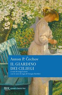Il giardino dei ciliegi - Anton Cechov - Libro Rizzoli 2006, BUR Pillole BUR | Libraccio.it