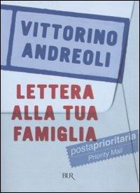 Lettera alla tua famiglia - Vittorino Andreoli - Libro Rizzoli 2006, BUR Saggi | Libraccio.it