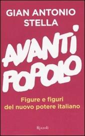 Avanti popolo. Figure e figuri del nuovo potere italiano