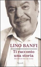 Ti racconto una storia. Ricordi di vita e di scena