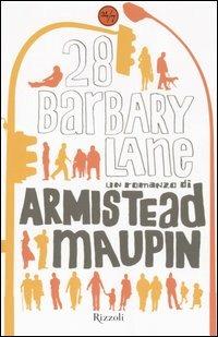 Ventotto Barbary Lane - Armistead Maupin - Libro Rizzoli 2006, 24/7 | Libraccio.it