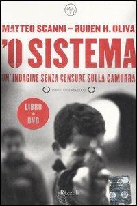 'O sistema. Un'indagine senza censure sulla camorra. Con DVD - Matteo Scanni, Ruben H. Oliva - Libro Rizzoli 2006, 24/7 | Libraccio.it