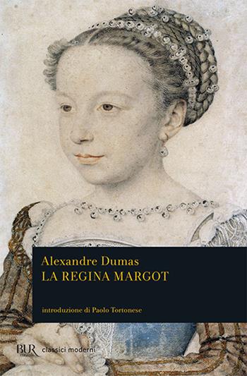 La regina Margot - Alexandre Dumas - Libro Rizzoli 2007, BUR Classici moderni | Libraccio.it