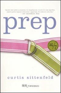 Prep - Curtis Sittenfeld - Libro Rizzoli 2007, BUR 24/7 | Libraccio.it