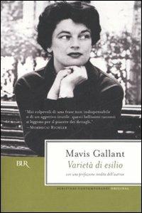 Varietà di esilio - Mavis Gallant - Libro Rizzoli 2007, BUR Scrittori contemporanei | Libraccio.it