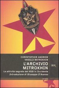 L'Archivio Mitrokhin. Le attività segrete del KGB in Occidente - Christopher Andrew, Vasilij Mitrokhin - Libro Rizzoli 2007, BUR Storia | Libraccio.it