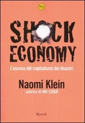 Shock economy. L'ascesa del capitalismo dei disastri