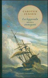 La leggenda degli annegati - Carsten Jensen - Libro Rizzoli 2007, Scala stranieri | Libraccio.it
