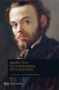 Le confessioni d'un italiano - Ippolito Nievo - Libro Rizzoli 2007, BUR I grandi romanzi | Libraccio.it