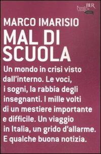 Mal di scuola - Marco Imarisio - Libro Rizzoli 2007, BUR Futuropassato | Libraccio.it