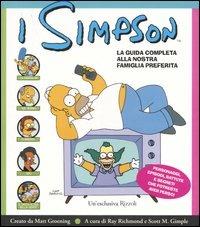I Simpson. La guida completa alla nostra famiglia preferita - Matt Groening - Libro Rizzoli 2007 | Libraccio.it