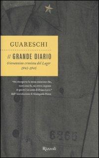 Il grande diario. Giovannino cronista del Lager (1943-1945) - Giovannino Guareschi - Libro Rizzoli 2008, Opere di Guareschi | Libraccio.it