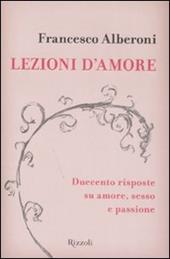 Lezioni d'amore. Duecento domande e risposte su amore, sesso e passione