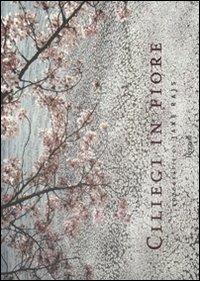 Ciliegi in fiore. Ediz. illustrata - Jake Rajs - Libro Rizzoli 2008 | Libraccio.it