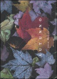 Autunno. Ediz. illustrata - Jean Mulatier - Libro Rizzoli 2008, Fotografia | Libraccio.it
