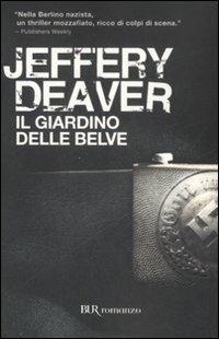 Il giardino delle belve - Jeffery Deaver - Libro Rizzoli 2008, BUR Narrativa | Libraccio.it