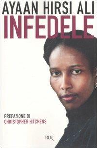 Infedele - Ayaan Hirsi Ali - Libro Rizzoli 2008, BUR Saggi | Libraccio.it