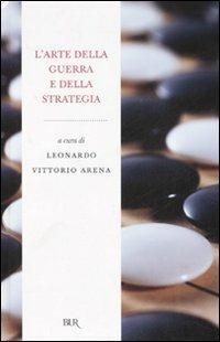 L'arte della guerra e della strategia  - Libro Rizzoli 2008, BUR Radici BUR | Libraccio.it