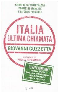 Italia. Ultima chiamata - Giovanni Guzzetta - Libro Rizzoli 2008 | Libraccio.it
