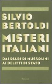 Misteri italiani. Dai diari di Mussolini ai delitti di Stato