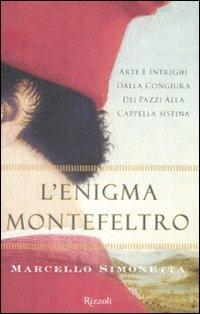 L'enigma Montefeltro - Marcello Simonetta - Libro Rizzoli 2008 | Libraccio.it