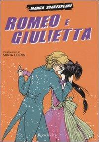 Romeo e Giulietta. Manga Shakespeare - Sonia Leong - Libro Rizzoli 2008, Oltre | Libraccio.it