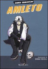 Amleto. Manga Shakespeare - Emma Vieceli - Libro Rizzoli 2008, Oltre | Libraccio.it