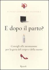 E dopo il parto? Consigli alle neomamme per la gioia del corpo e della mente