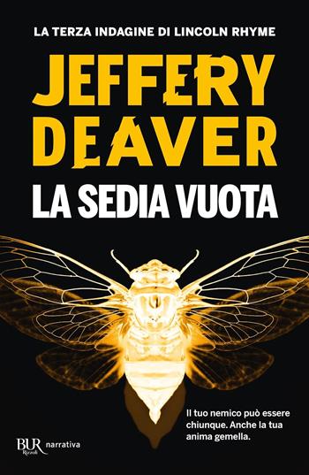 La sedia vuota - Jeffery Deaver - Libro Rizzoli 2004, BUR Narrativa | Libraccio.it